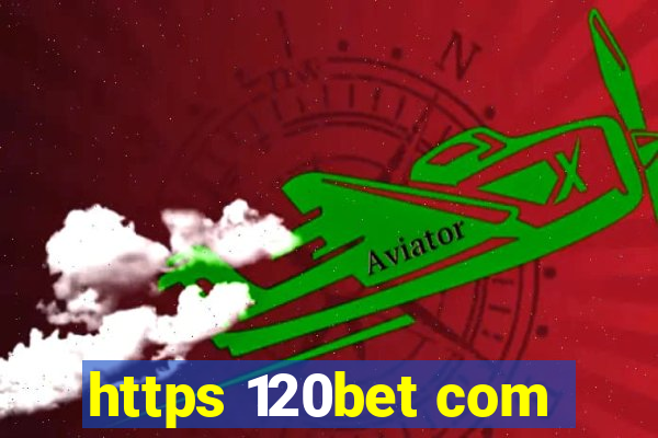 https 120bet com